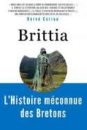 Brittia : L&rsquo;Histoire m&eacute;connue des Bretons