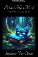 Behind His Mask: The First Spell Book