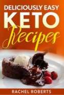 DELICIOUSLY EASY KETO RECIPESS - KETOGENIC COOKBOOK