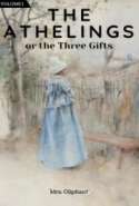 The Athelings or the Three Gifts:  Volume 1
