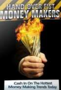 Hand Over Fist Money Makers