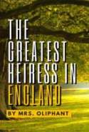 The Greatest Heiress in England