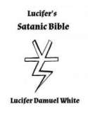 Lucifer's Satanic Bible