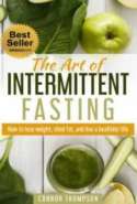 The Art of Intermittent Fasting