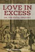 Love in Excess; or, the Fatal Enquiry