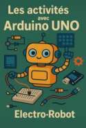 Les activités Arduino UNO avec electro-robot