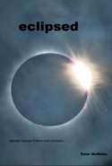 Eclipsed: Selected Writings of Fiction and Nonfiction