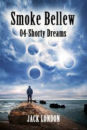 Smoke Bellew 04 - Shorty Dreams
