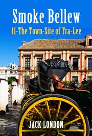 Smoke Bellew 11 - The Town-Site of Tra-Lee