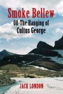 Smoke Bellew 08 - The Hanging of Cultus George