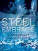 Steel Embrace