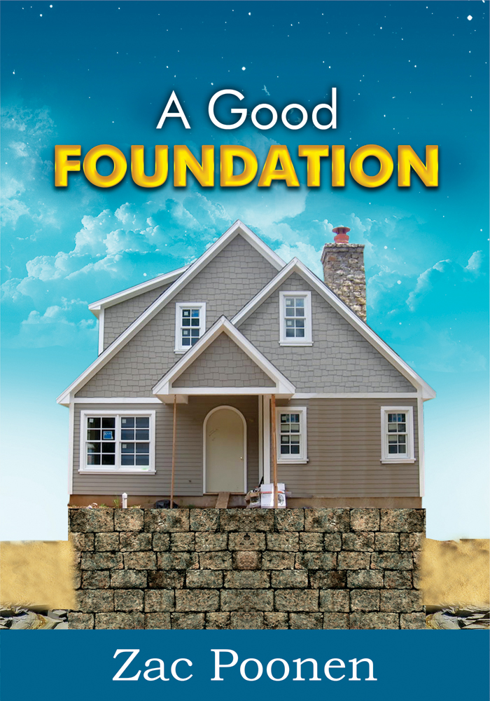A Good Foundation - Zac Poonen